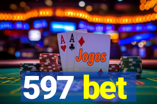 597 bet